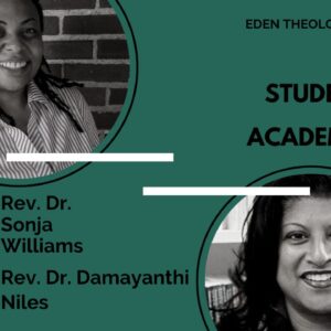 Eden Program Team Leaders, Rev. Dr. Sonja B. Williams and Rev. Dr. Damayanthi Niles